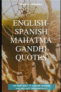 English-Spanish Mahatma Gandhi Quotes - The Best Way to Expand Spanish Vocabulary Thoughtfully