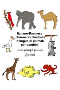 Italiano-Burmese Dizionario illustrato bilingue di animali per bambini