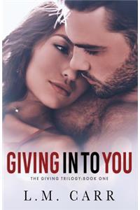 Giving In to You
