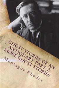 Ghost Stories of an Antiquary Part 2
