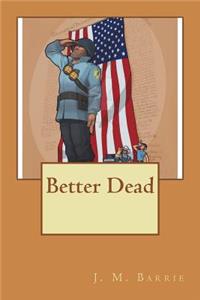 Better Dead