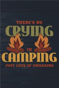 There's No Crying In Camping Just Lots Of Swearing