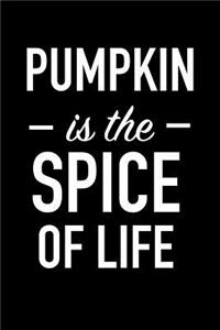 Pumpkin Is the Spice of Life