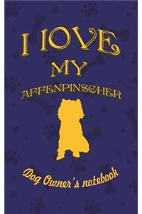 I Love My Affenpinscher - Dog Owner's Notebook