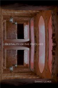 Bestiality of the Involved