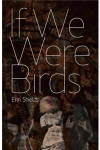 If We Were Birds