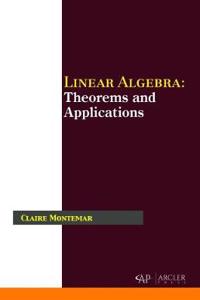 Linear Algebra: Theorems and Applications