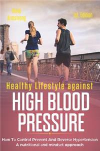 Healthy Lifestyle Against High Blood Pressure 1st Edition