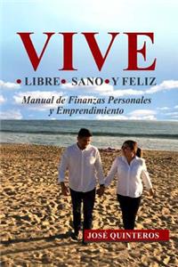 Vive Libre Sano Y Feliz