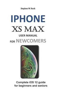 iPhone XS Max User Manual for Newcomers