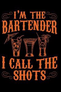 I'm the Bartender I Call the Shots