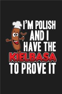 I'm Polish and I Have the Kielbasa to Prove It
