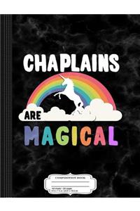 Chaplains Are Magical Composition Notebook