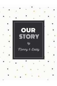 Our Story by Mommy & Daddy