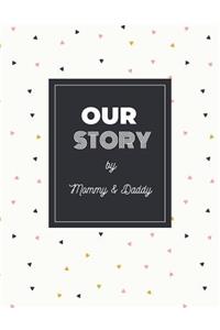 Our Story by Mommy & Daddy