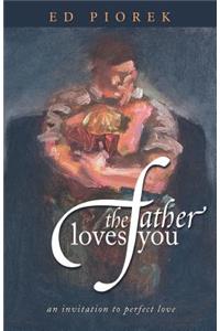 The Father Loves You