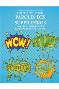 Livre de coloriage pour les enfants de plus de 7 ans (Paroles des super héros)