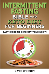 INTERMITTENT FASTING BIBLE and KETO DIET for BEGINNERS