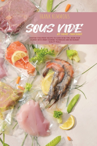 Sous Vide at Home Cookbook