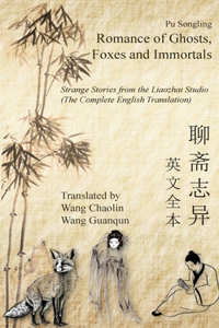 Romance of Ghosts, Foxes and Immortals: Strange Stories from the Liaozhai Studio