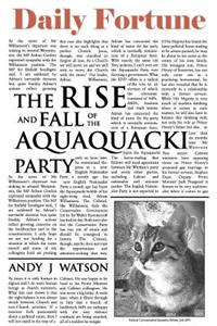 The Rise and Fall of the Aquaquacki Party