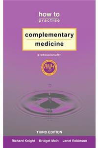 How to Practise Complementary Medicine Professionally