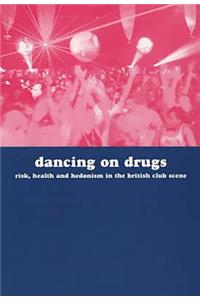 Dancing on Drugs