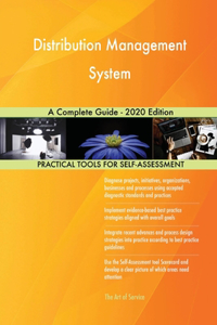 Distribution Management System A Complete Guide - 2020 Edition