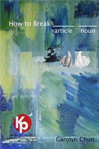 How to Break Article Noun