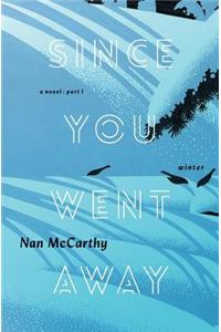 Since You Went Away