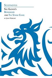 Sue Glover's Bondagers and the Straw Chair