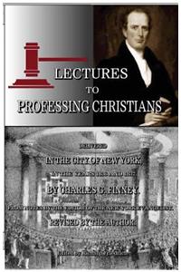 Lectures to Professing Christians