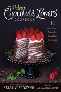 Paleo Chocolate Lovers' Cookbook