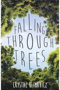 Falling Through Trees