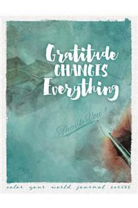 Gratitude Changes Everything