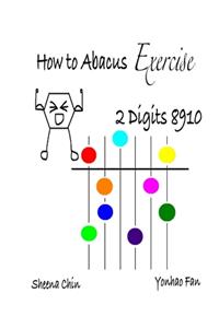 How to Abacus Exercise - 2 Digits 8910