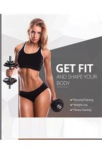 Get Fit and Shape Your Body - Professional Supplement