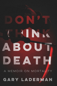 Don't Think About Death
