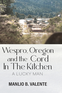 Wespro, Oregon, and the Cord In The Kitchen