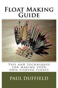 Float Making Guide