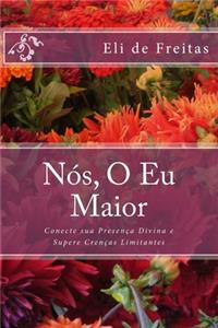 Nós, O Eu Maior