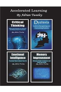 Accelerated Learning: Memory Improvement, Emotional Intelligence, Dyslexia and Critical Thinking
