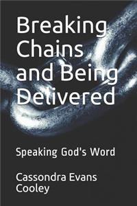 Breaking Chains and Being Delivered