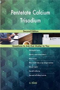 Pentetate Calcium Trisodium; Second Edition