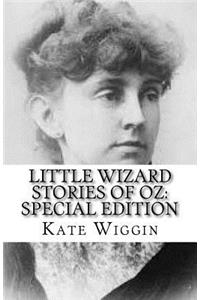 Little Wizard Stories of Oz: Special Edition