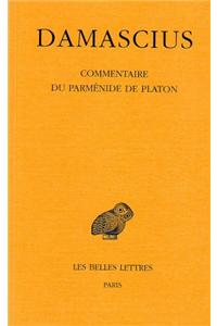 Damascius, Commentaire Du Parmenide de Platon