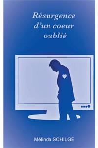 Résurgence d'un coeur oublié