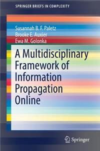 Multidisciplinary Framework of Information Propagation Online