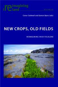 New Crops, Old Fields