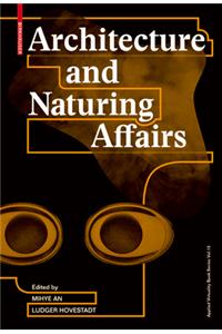 Architecture and Naturing Affairs